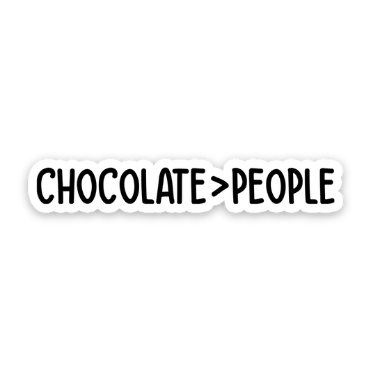 Chocolate Over People Sticker