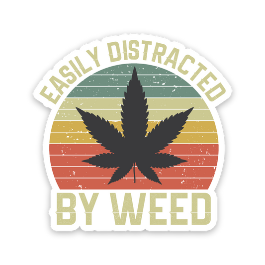 Easily Distracted By Weed Sticker