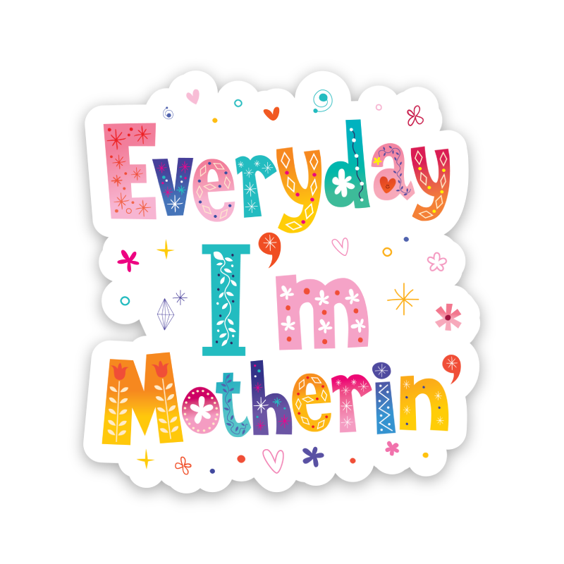 Everyday I'm Motherin' Rainbow Sticker