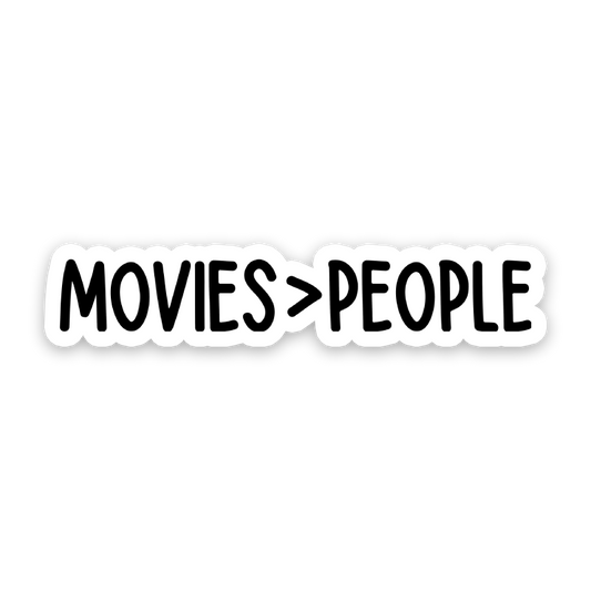 Movies Over People Sticker