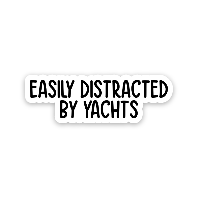 Easily Distracted By Yachts Text Sticker