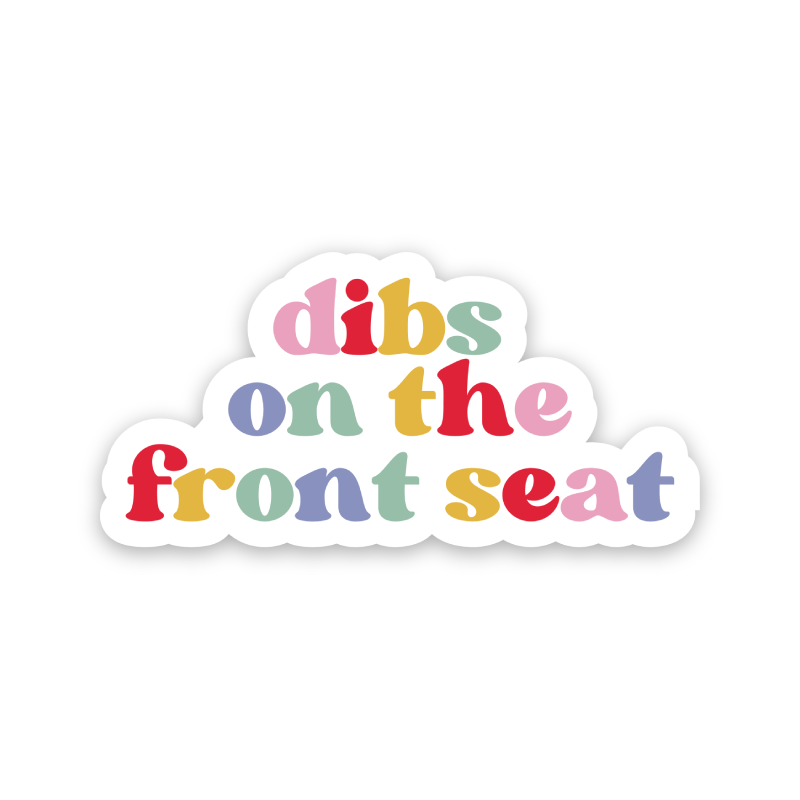 Dibs On The Front Seat Rainbow Sticker