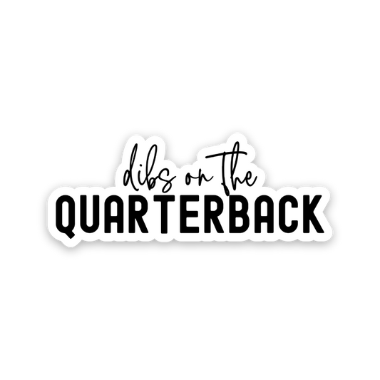 Dibs On The Quarterback Sticker