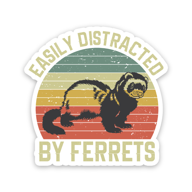 Easily Distracted By Ferrets Sticker