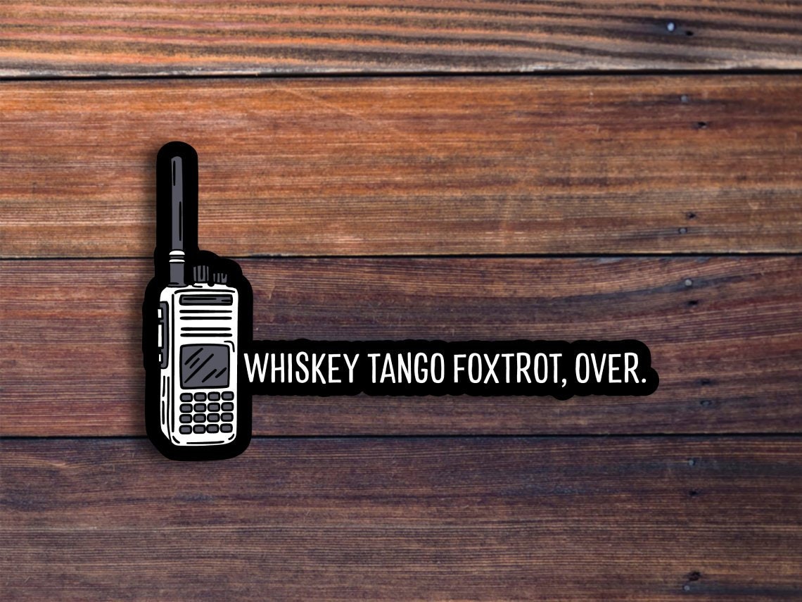 Whiskey Tango Foxtrot Sticker, Funny Military Lingo Sticker, WTF Sticker, Army Sticker, Car Stickers, Laptop Stickers, Waterproof Sticker