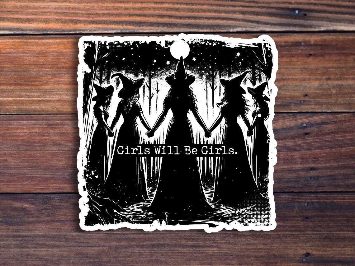 Girls Will Be Girls Witch Sticker, Halloween Sticker, Funny Witch Sticker, Witchy Vibes Sticker, Vintage Halloween Women Sticker