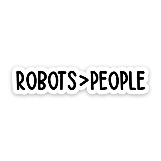 Robots Over People Sticker