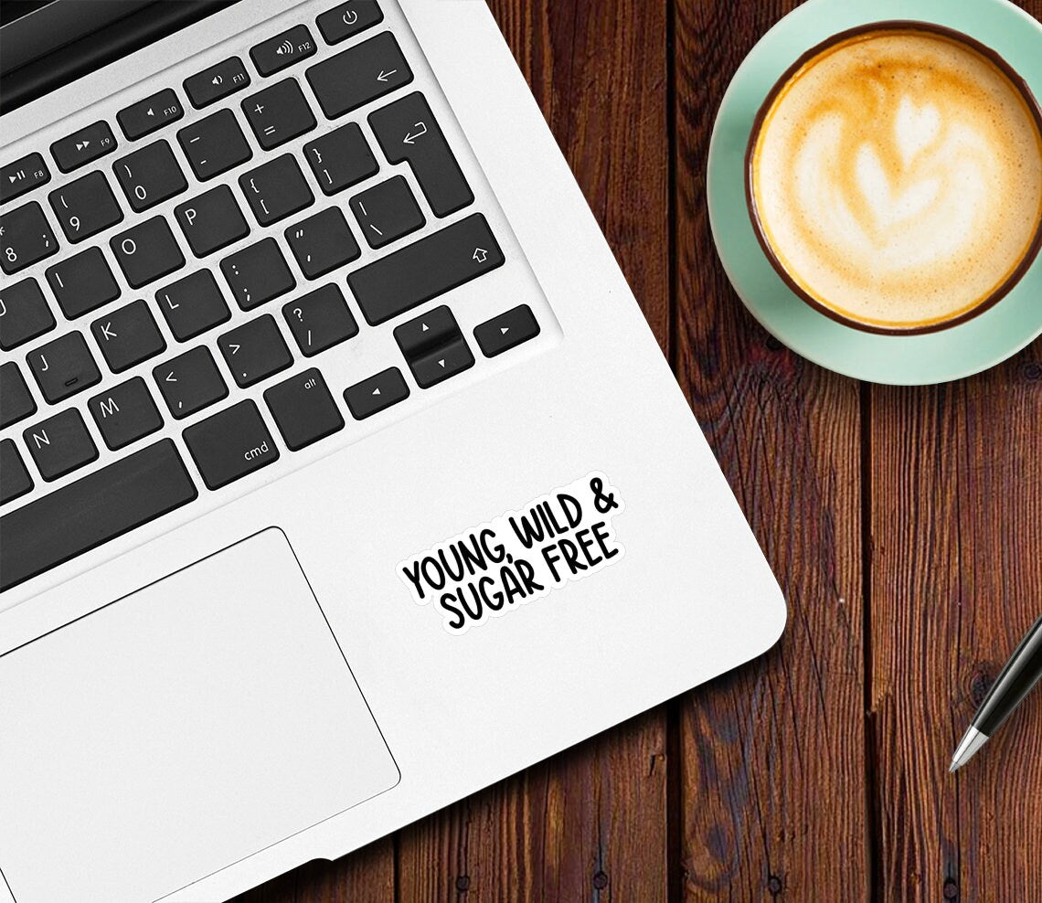 Young Wild And Sugar Free Sticker