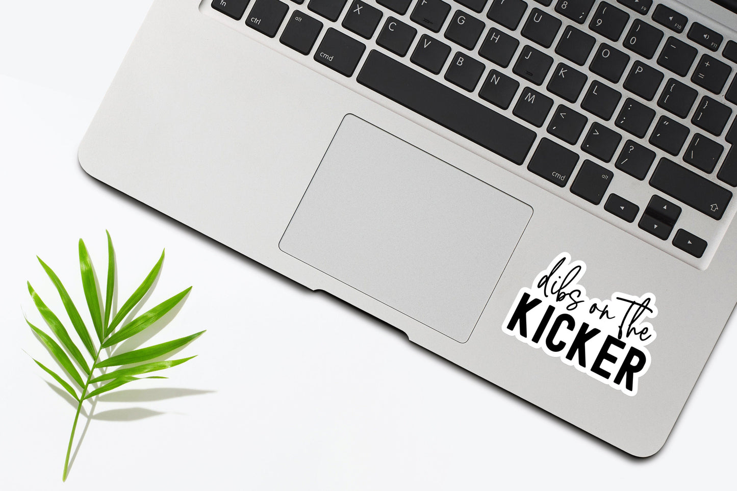 Dibs On The Kicker Sticker
