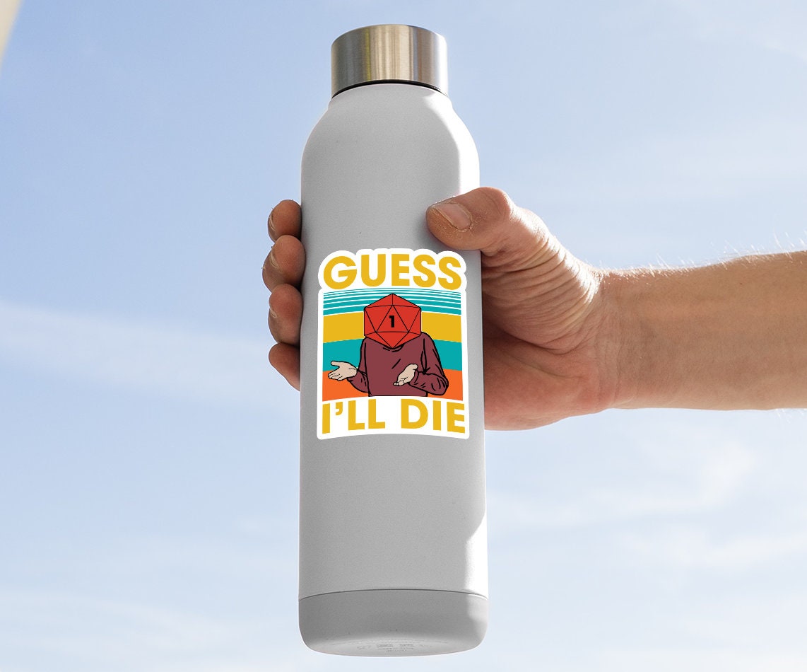 Guess I Will Die Vintage Sticker