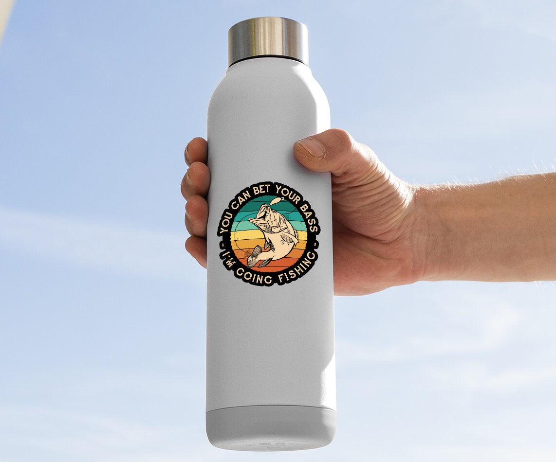 You Can Bet Your Bass - I'm Going Fishing Sticker