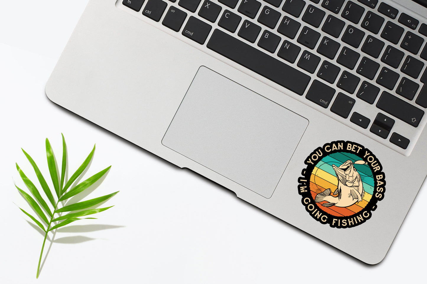 You Can Bet Your Bass - I'm Going Fishing Sticker