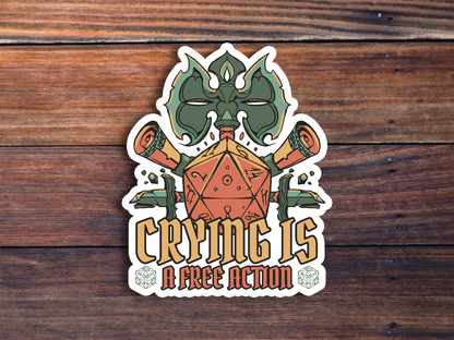 Crying Is A Free Action Sticker