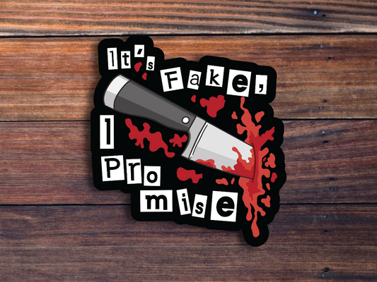 It's Fake, I Promise Sticker