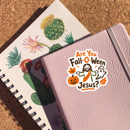 Are You Fall-O-Ween Jesus Sticker