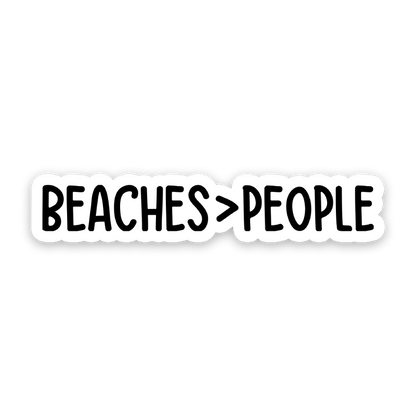 Beaches Over People Sticker
