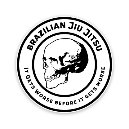 Brazilian Jiu-Jitsu It Gets Worse Before It Gets Worse Sticker
