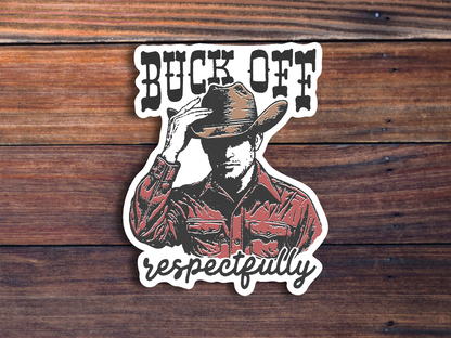 Buck Off Respectfully Sticker