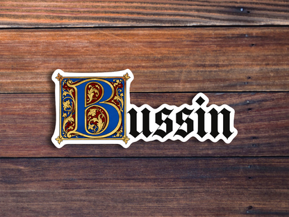 Bussin Medieval Sticker