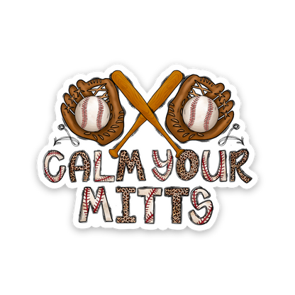Calm Your Mitts Sticker