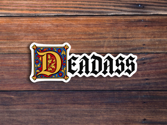 Deadass Medieval Sticker