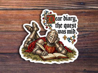 Dear Diary The Quest Was Mid Knight Sticker