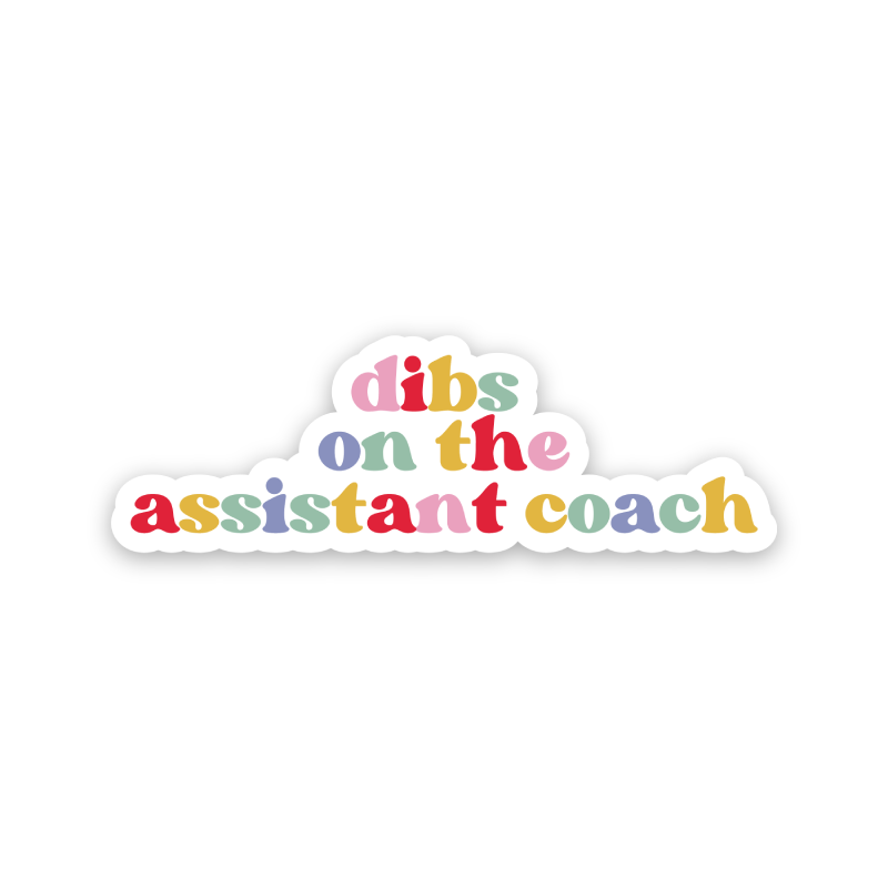 Dibs On The Assistant Coach Rainbow Sticker