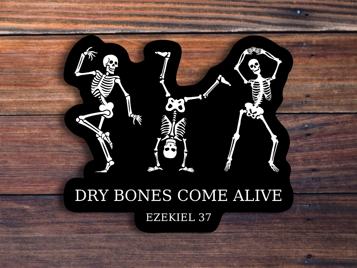 Dry Bones Come Alive Sticker