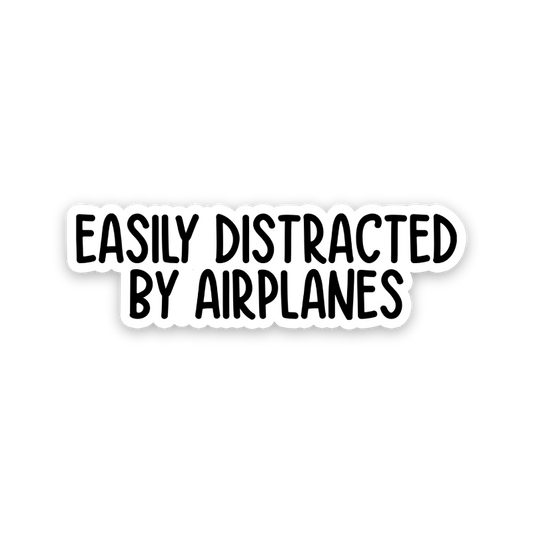 Easily Distracted By Airplanes Text Sticker