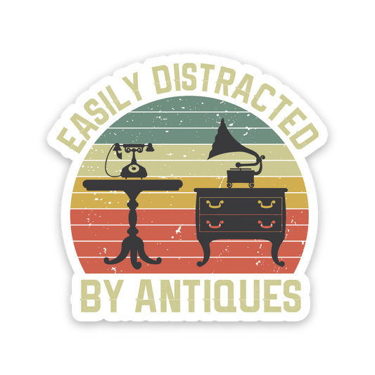 Easily Distracted By Antiques Sticker