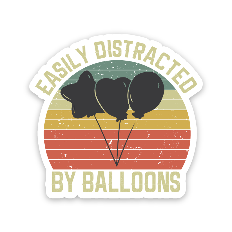 Easily Distracted By Balloons Sticker