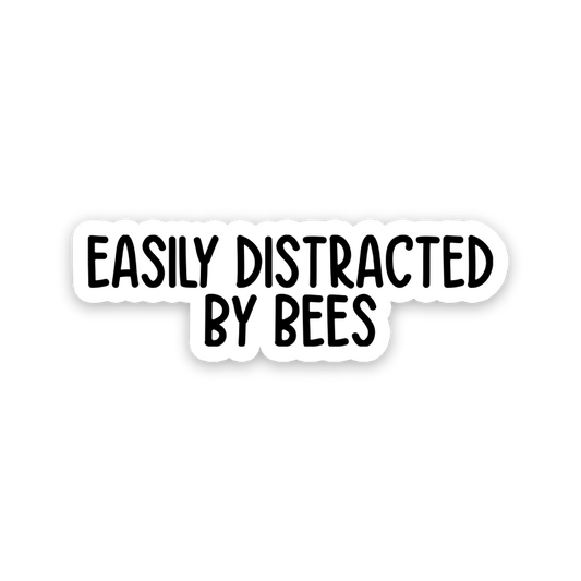 Easily Distracted By Bees Text Sticker
