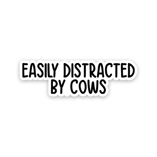 Easily Distracted By Cows Text Sticker
