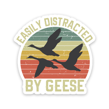 Easily Distracted By Geese Sticker