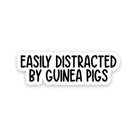 Easily Distracted By Guinea Pigs Text Sticker