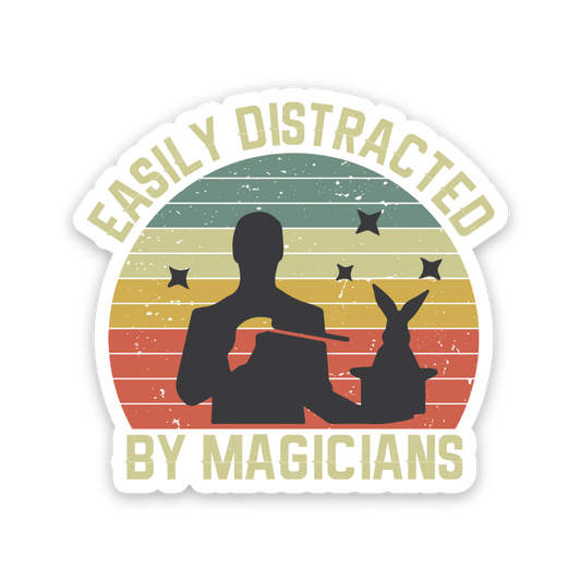 Easily Distracted By Magicians Sticker