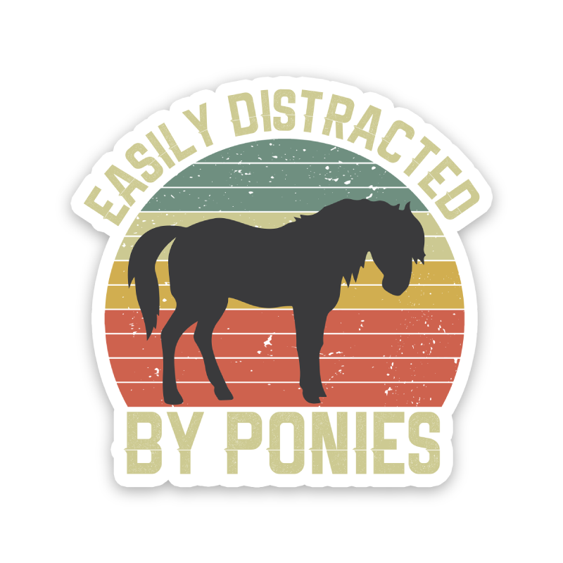 Easily Distracted By Ponies Sticker