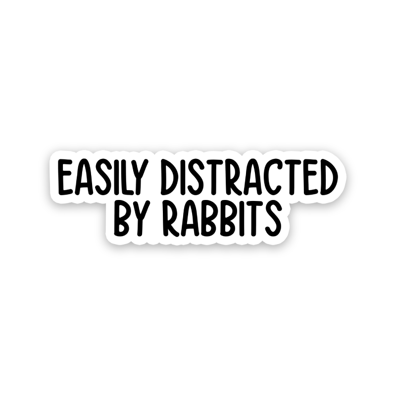 Easily Distracted By Rabbits Text Sticker