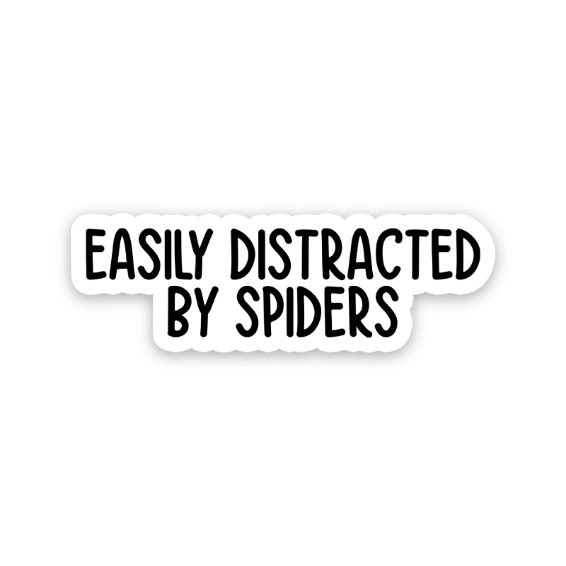 Easily Distracted By Spiders Text Sticker