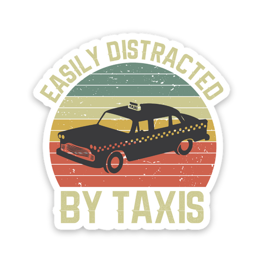 Easily Distracted By Taxies Sticker