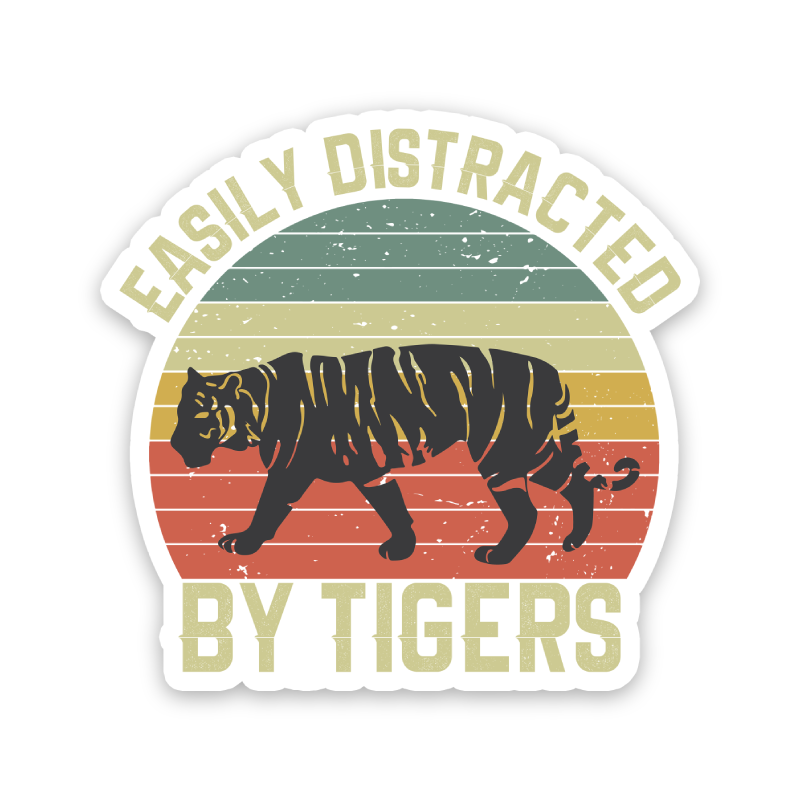 Easily Distracted By Tigers Sticker
