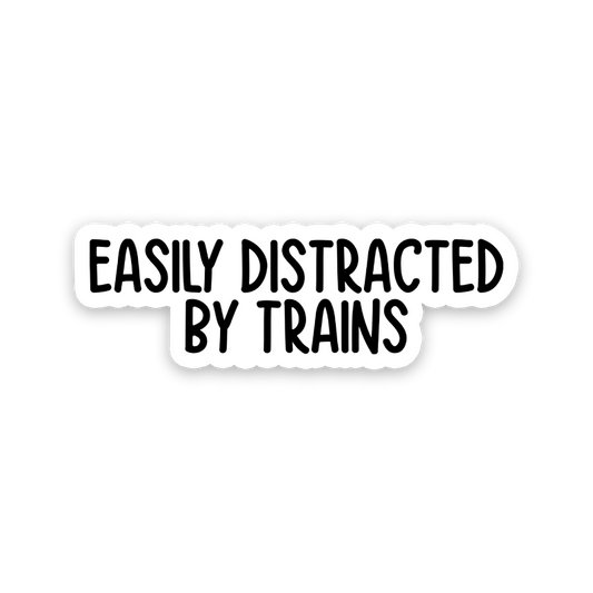 Easily Distracted By Trains Text Sticker