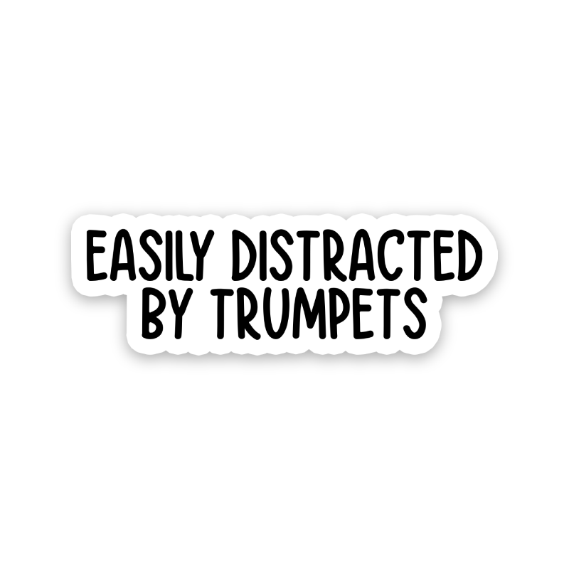 Easily Distracted By Trumpets Text Sticker