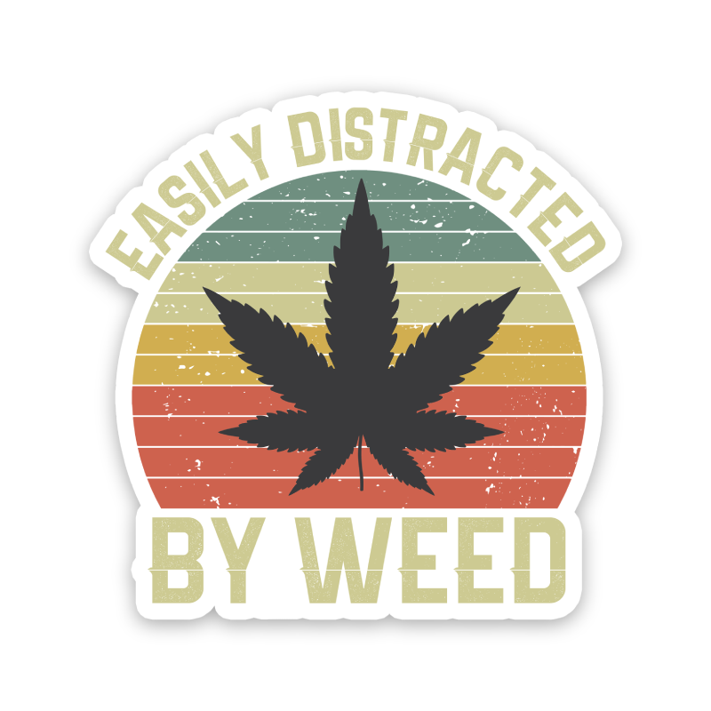 Easily Distracted By Weed Sticker