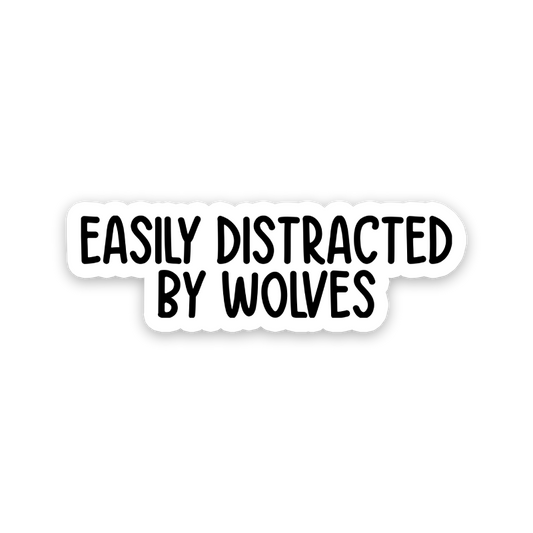 Easily Distracted By Wolves Text Sticker