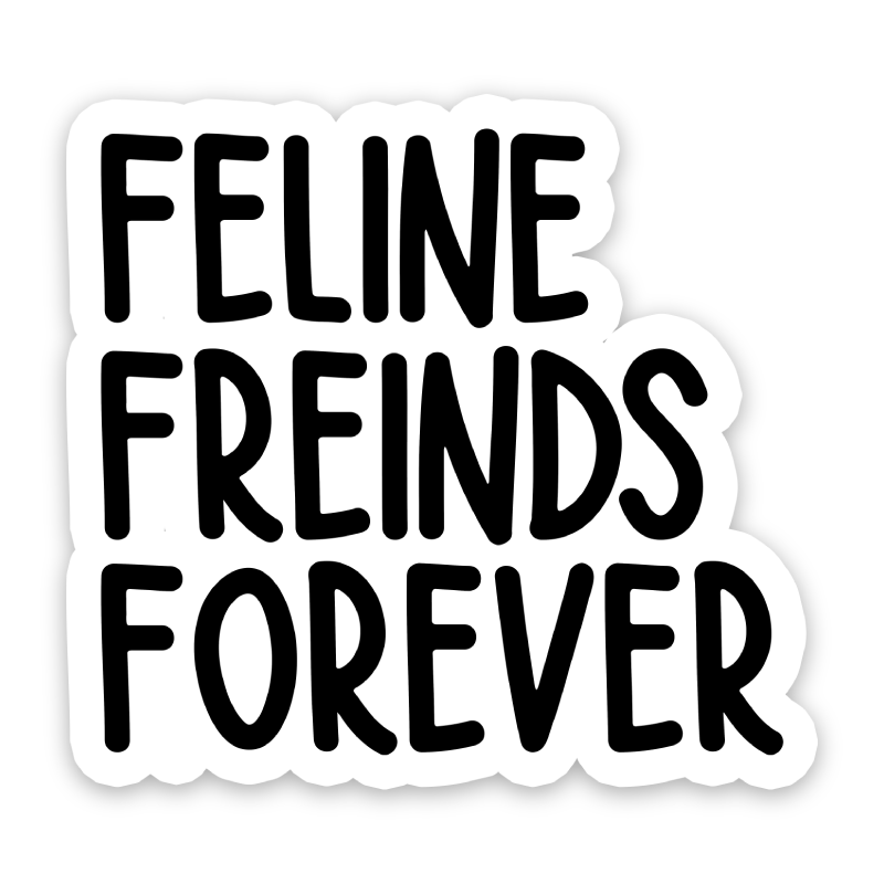 Feline Friends Forever Sticker