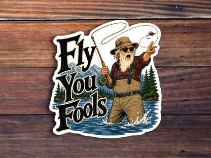 Fly You Fools Sticker
