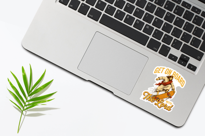 Get On Board With The Lord Sticker