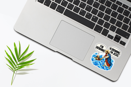 Hi Drowning, I'm Jesus Sticker