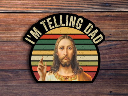 I'm Telling Dad Sticker